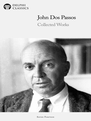 cover image of Delphi Collected Works of John Dos Passos Illustrated